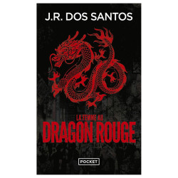 La Femme au Dragon Rouge - José Rodrigues dos Santos